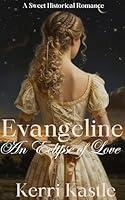 Algopix Similar Product 3 - Evangeline An Eclipse of Love An