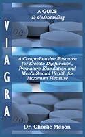 Algopix Similar Product 18 - A GUIDE TO UNDERSTANDING VIAGRA A