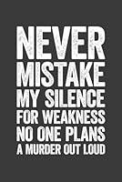 Algopix Similar Product 16 - Never Mistake My Silence for Weakness