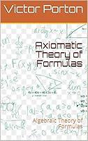 Algopix Similar Product 12 - Axiomatic Theory of Formulas Algebraic