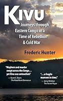 Algopix Similar Product 3 - Kivu Journeys Through Eastern Congo in