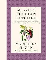 Algopix Similar Product 8 - Marcella's Italian Kitchen: A Cookbook