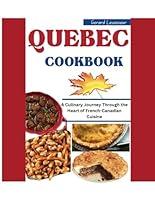 Algopix Similar Product 11 - QUEBEC COOKBOOK A Culinary Journey