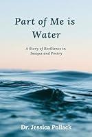 Algopix Similar Product 11 - Part of Me is Water A Story of