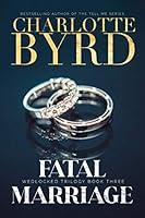 Algopix Similar Product 11 - Fatal Marriage Wedlocked Trilogy Book