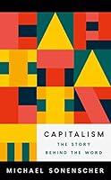 Algopix Similar Product 16 - Capitalism: The Story behind the Word