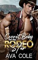 Algopix Similar Product 13 - Secret Baby For My Rodeo Star An Age