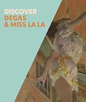 Algopix Similar Product 7 - Discover Degas & Miss La La