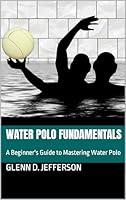 Algopix Similar Product 20 - Water Polo Fundamentals A Beginners