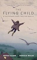 Algopix Similar Product 19 - The Flying Child  A Cautionary Fairy