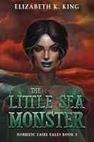 Algopix Similar Product 16 - The Little Sea Monster Horrific Fairy