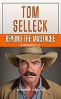 Algopix Similar Product 20 - Tom Selleck Biography  Beyond the