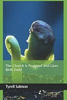 Algopix Similar Product 5 - The Church Is Pregnant and Gives Birth