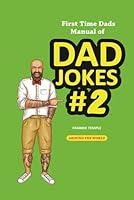 Algopix Similar Product 10 - First Time Dads Manual of Dad Jokes 2