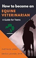 Algopix Similar Product 13 - How to Become an Equine Veterinarian A
