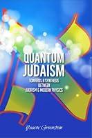 Algopix Similar Product 13 - Quantum Judaism Towards A Synthesis