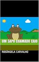 Algopix Similar Product 12 - Um sapo chamado Caio Portuguese