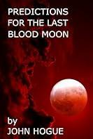 Algopix Similar Product 10 - Predictions for the Last Blood Moon