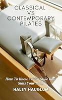 Algopix Similar Product 15 - Classical vs Contemporary Pilates How