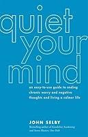 Algopix Similar Product 17 - Quiet Your Mind An EasytoUse Guide