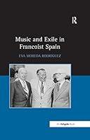 Algopix Similar Product 11 - Music and Exile in Francoist Spain