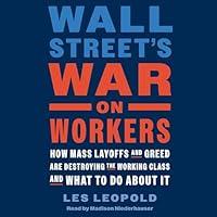 Algopix Similar Product 3 - Wall Streets War on Workers How Mass