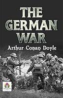 Algopix Similar Product 3 - The German War by Arthur Conan Doyle A