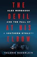 Algopix Similar Product 18 - The Devil at His Elbow Alex Murdaugh