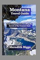 Algopix Similar Product 20 - Montana Travel Guide Your Companion to