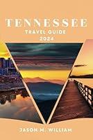 Algopix Similar Product 9 - Tennessee Travel Guide 2024