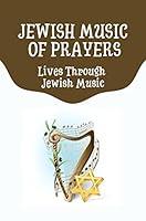 Algopix Similar Product 12 - Jewish Music Of Prayers Lives Through