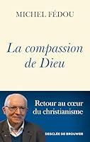 Algopix Similar Product 17 - La compassion de Dieu