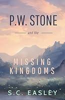 Algopix Similar Product 4 - P. W. Stone and the Missing Kingdoms