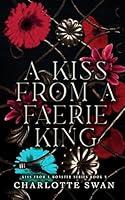 Algopix Similar Product 2 - A Kiss From a Faerie King Kiss From a