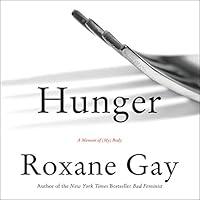 Algopix Similar Product 4 - Hunger: A Memoir of (My) Body