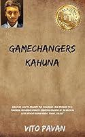 Algopix Similar Product 20 - GAMECHANGERS KAHUNA Discover how to