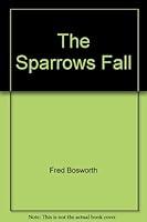 Algopix Similar Product 12 - The Sparrows Fall