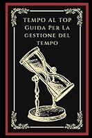 Algopix Similar Product 1 - Tempo al Top Guida pratica per una