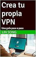 Algopix Similar Product 14 - Crea tu propia VPN Una gua paso a