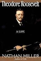 Algopix Similar Product 8 - Theodore Roosevelt: A Life