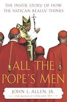Algopix Similar Product 15 - All the Popes Men The Inside Story of