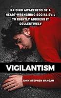 Algopix Similar Product 12 - Vigilantism Raising awareness of