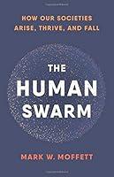 Algopix Similar Product 8 - The Human Swarm How Our Societies