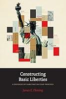 Algopix Similar Product 13 - Constructing Basic Liberties A Defense