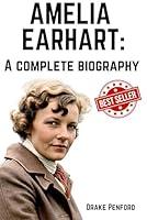 Algopix Similar Product 6 - Amelia Earhart: A Complete Biography