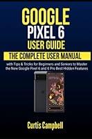 Algopix Similar Product 16 - Google Pixel 6 User Guide The Complete