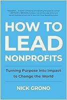 Algopix Similar Product 19 - How to Lead Nonprofits Turning Purpose