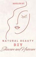 Algopix Similar Product 9 - Natural Beauty DIY Skincare and