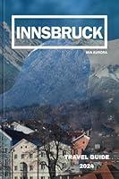 Algopix Similar Product 10 - INNSBRUCK TRAVEL GUIDE 2024