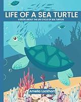 Algopix Similar Product 14 - Life of a Sea Turtle A book about the